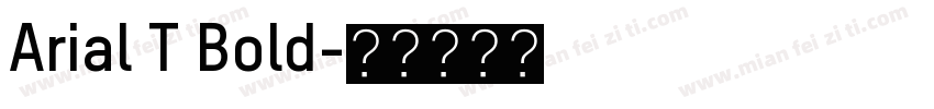 Arial T Bold字体转换